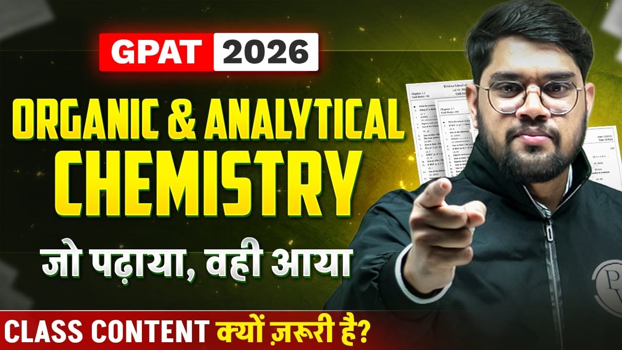 Class Content से आए Questions – GPAT 2026 Organic & Analytical Chemistry!