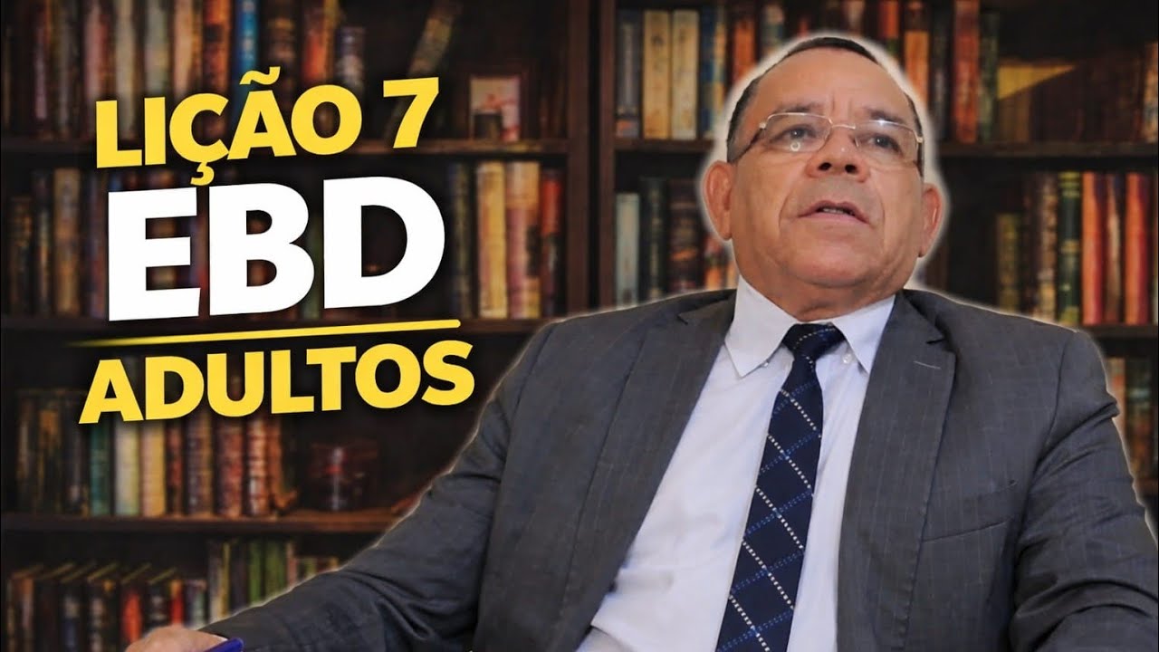 A Obra do Filho | Lição 7 - EBD