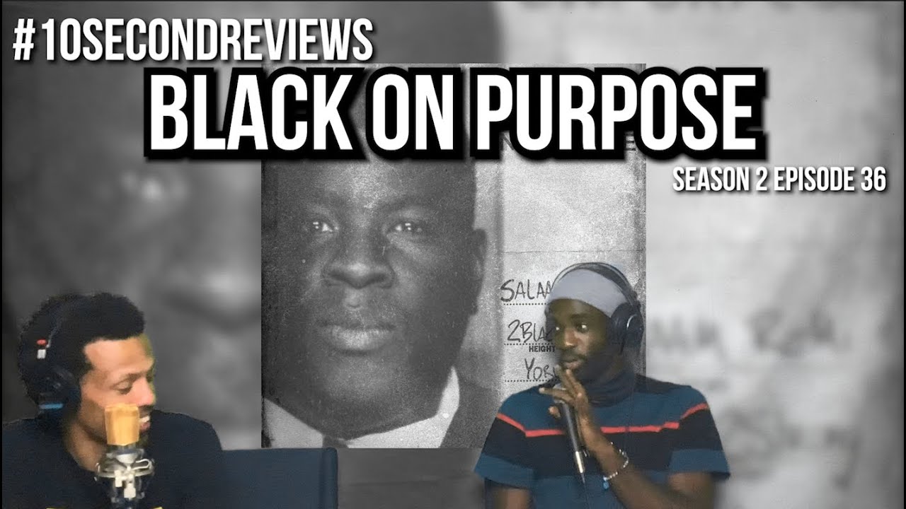 #10SecondReviews S2 E36 Black on Purpose