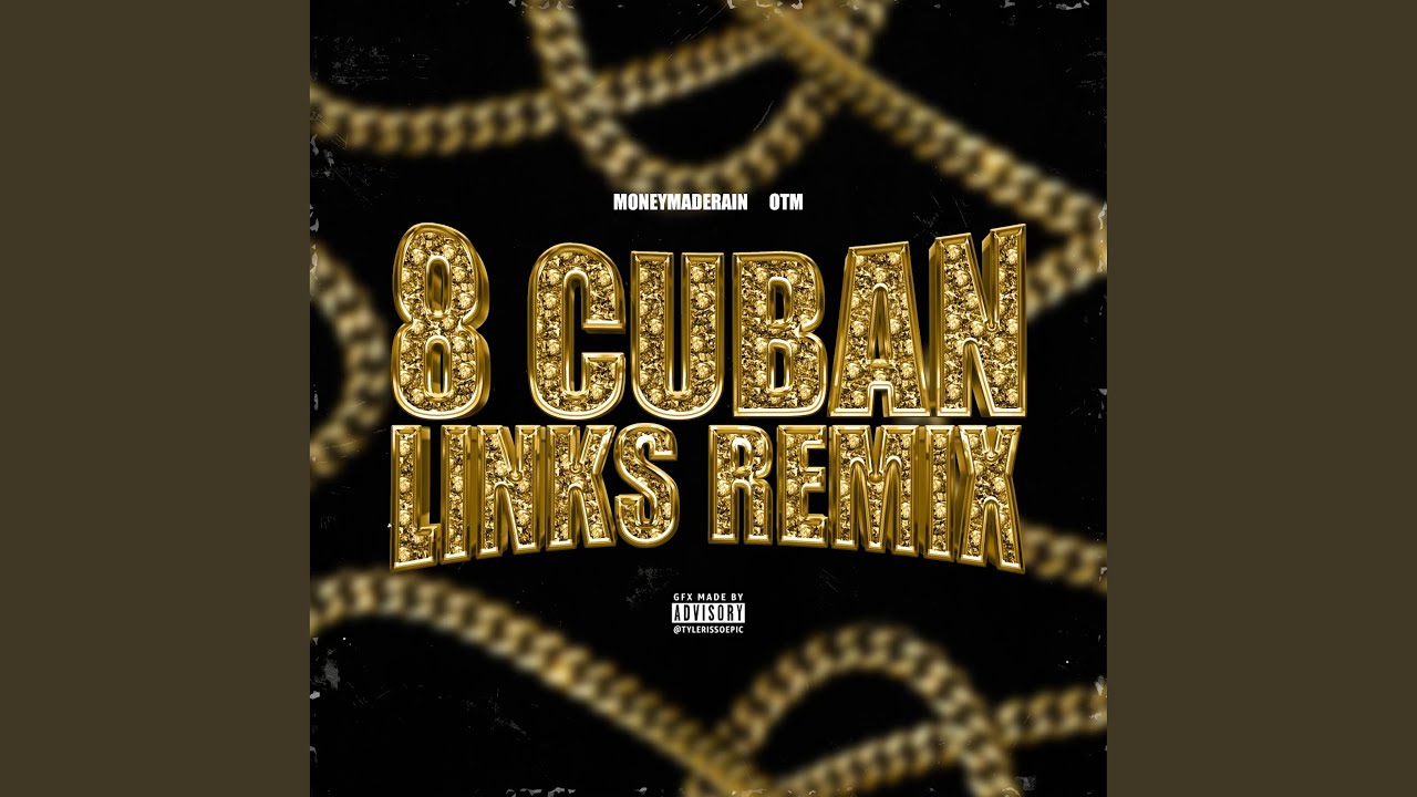 8 Cuban Links (Remix)