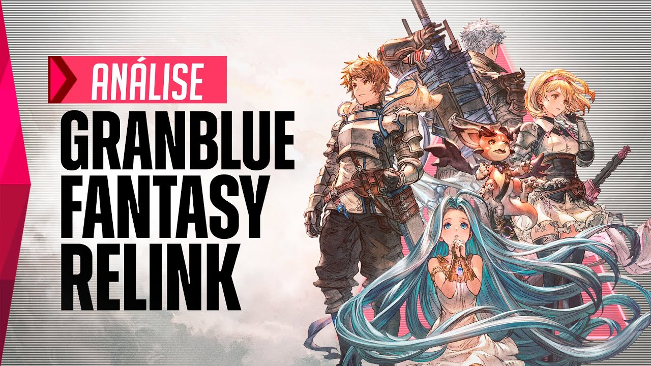 Granblue Fantasy: Relink &eacute; uma &Oacute;TIMA surpresa - An&aacute;lise/Review