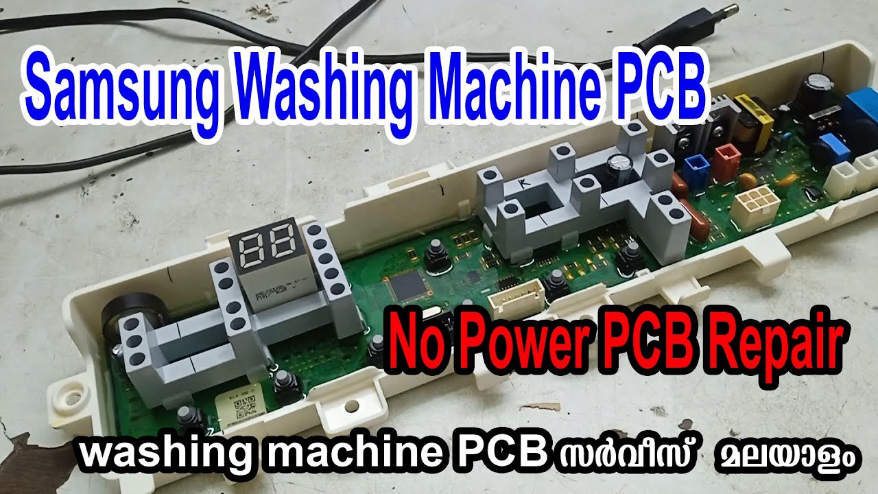 Samsung Top Load Washing Machine No Power PCB Repair || Malayalam
