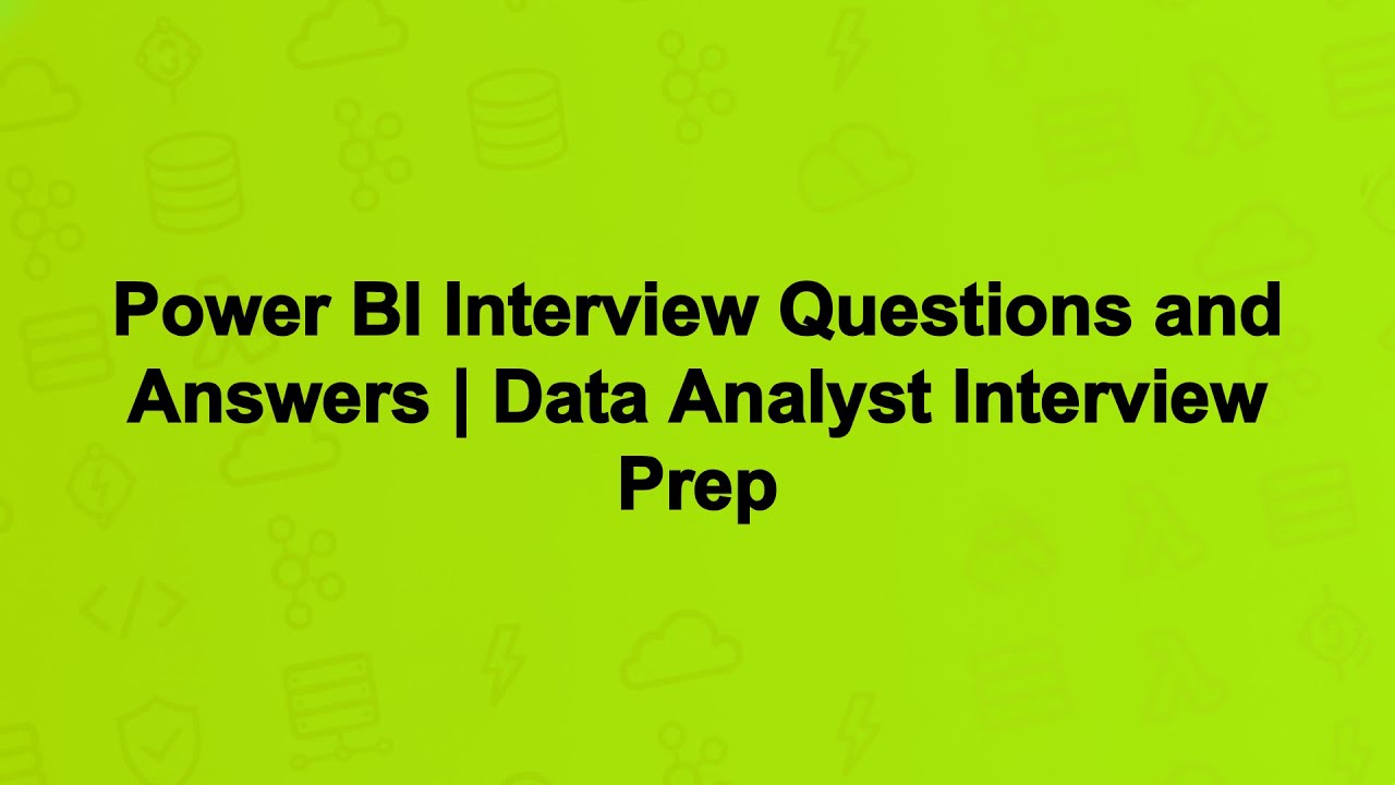 Power BI Interview Questions and Answers | Data Analyst Interview Prep