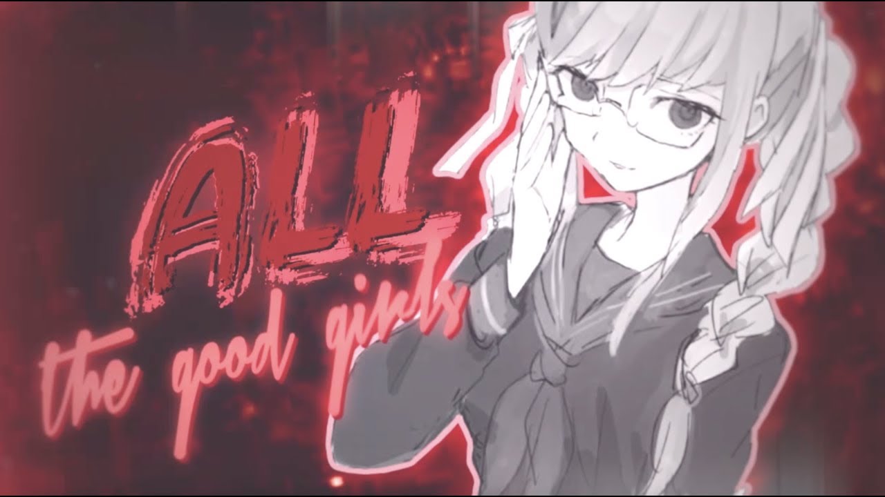 all the good girls go to hell || DANGANRONPA MEP [FULL]