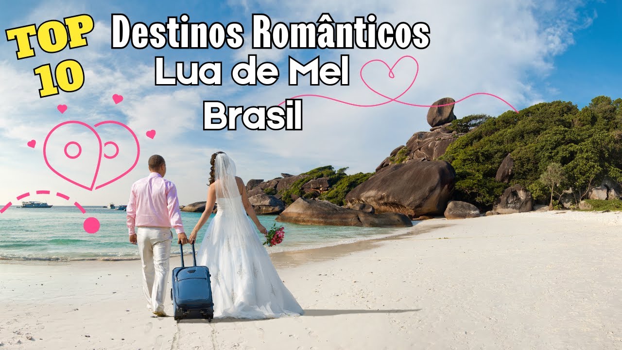 Top 10 Destinos Românticos para Lua de Mel no Brasil