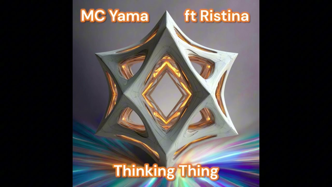 MC Yama ft Ristina - Thinking Thing