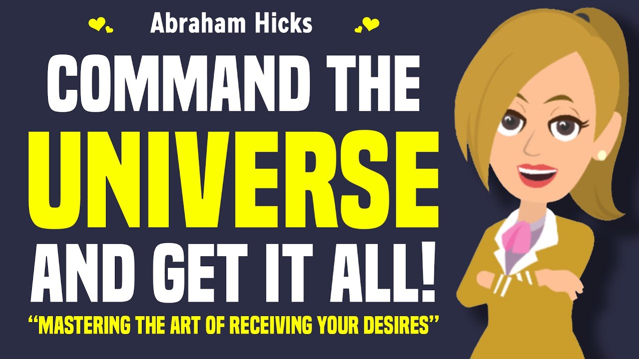 Master the Art of Commanding the Universe! 🪄 Abraham Hicks 2025