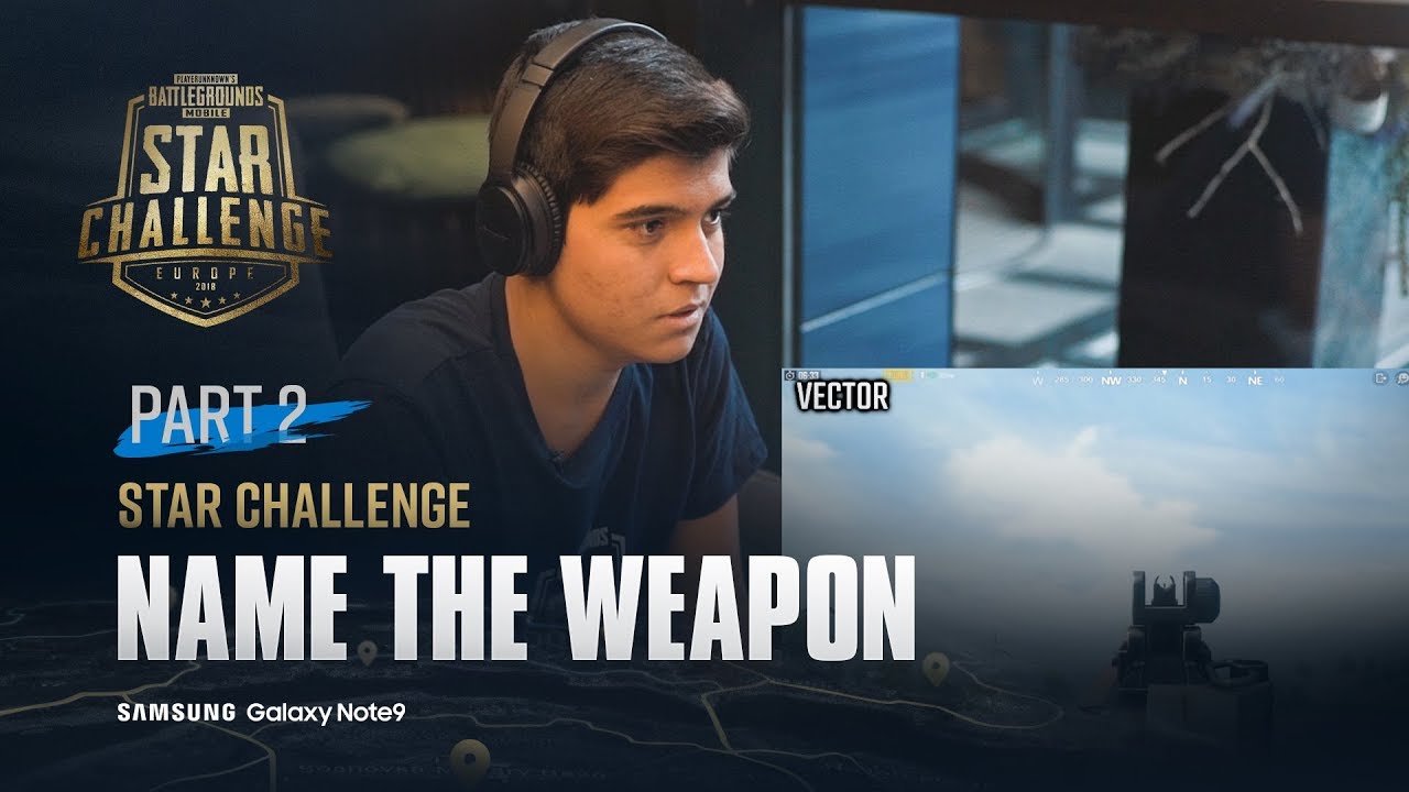 Name the weapon, part 2 – Star Challenge | PUBG MOBILE STAR CHALLENGE - EUROPE FINAL