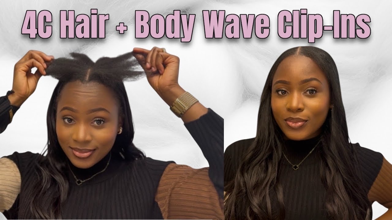 How to Blend 4C Hair with Body Wave Clip-In Extensions