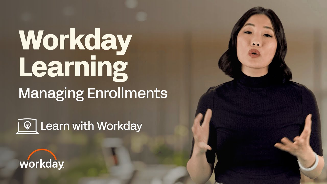 How to Manage Enrollments | Workday Learning