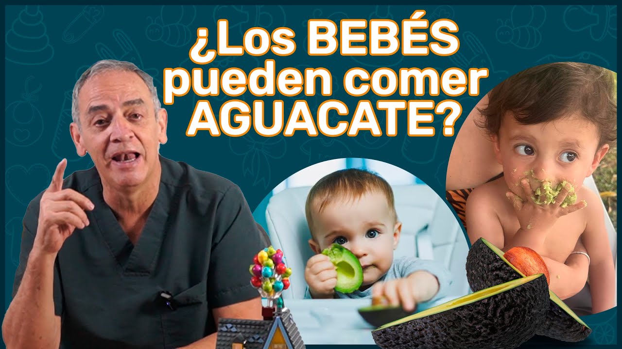 DEBES DAR AGUACATE A TU BEBÉ - Jairo Gomez Tu pediatra