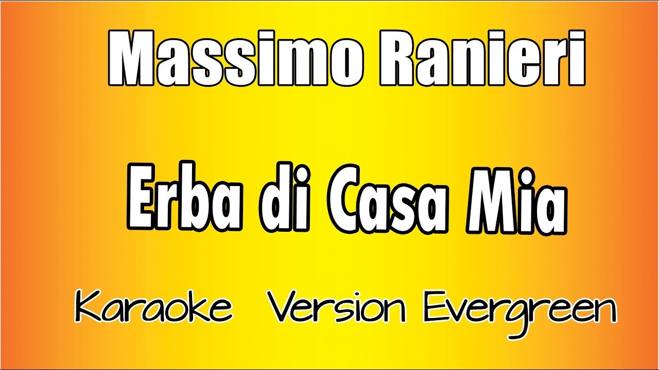 Massimo Ranieri -  Erba di casa mia (versione Karaoke Academy Italia)