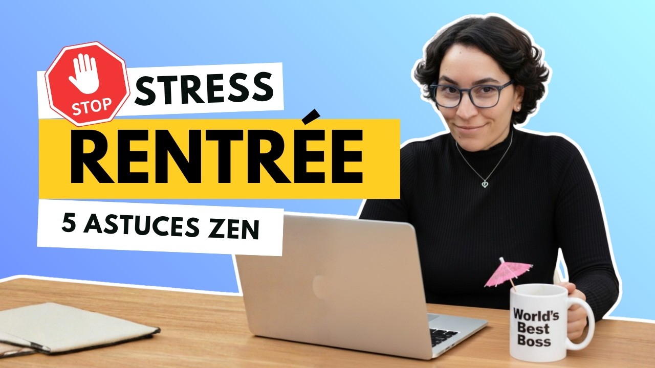 Rentrée sans stress : 5 astuces pour rester zen
