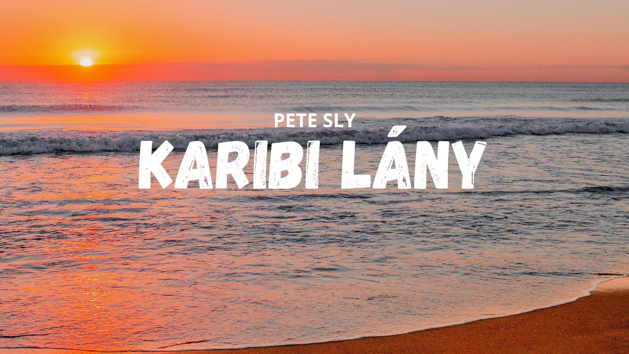 Pete Sly - Karibi lány (Official Audio)