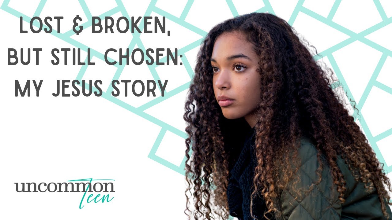 205. Lost & Broken, But Still Chosen: My Jesus Story