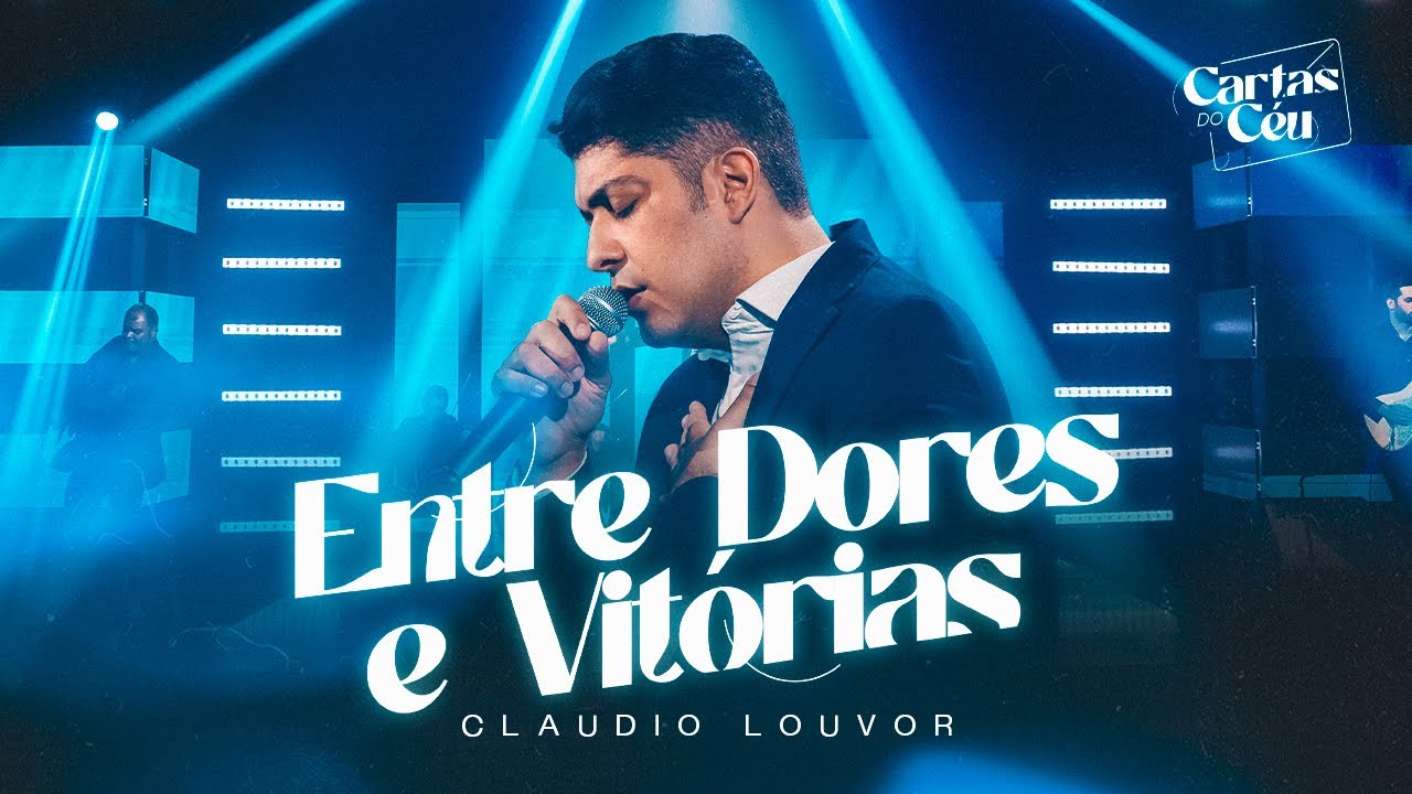 Claudio Louvor - Entre Dores e Vitórias