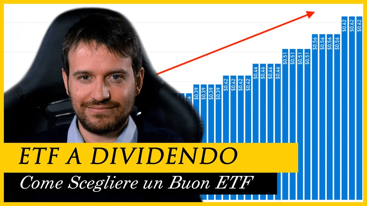 Come SCEGLIERE un buon ETF a DIVIDENDO