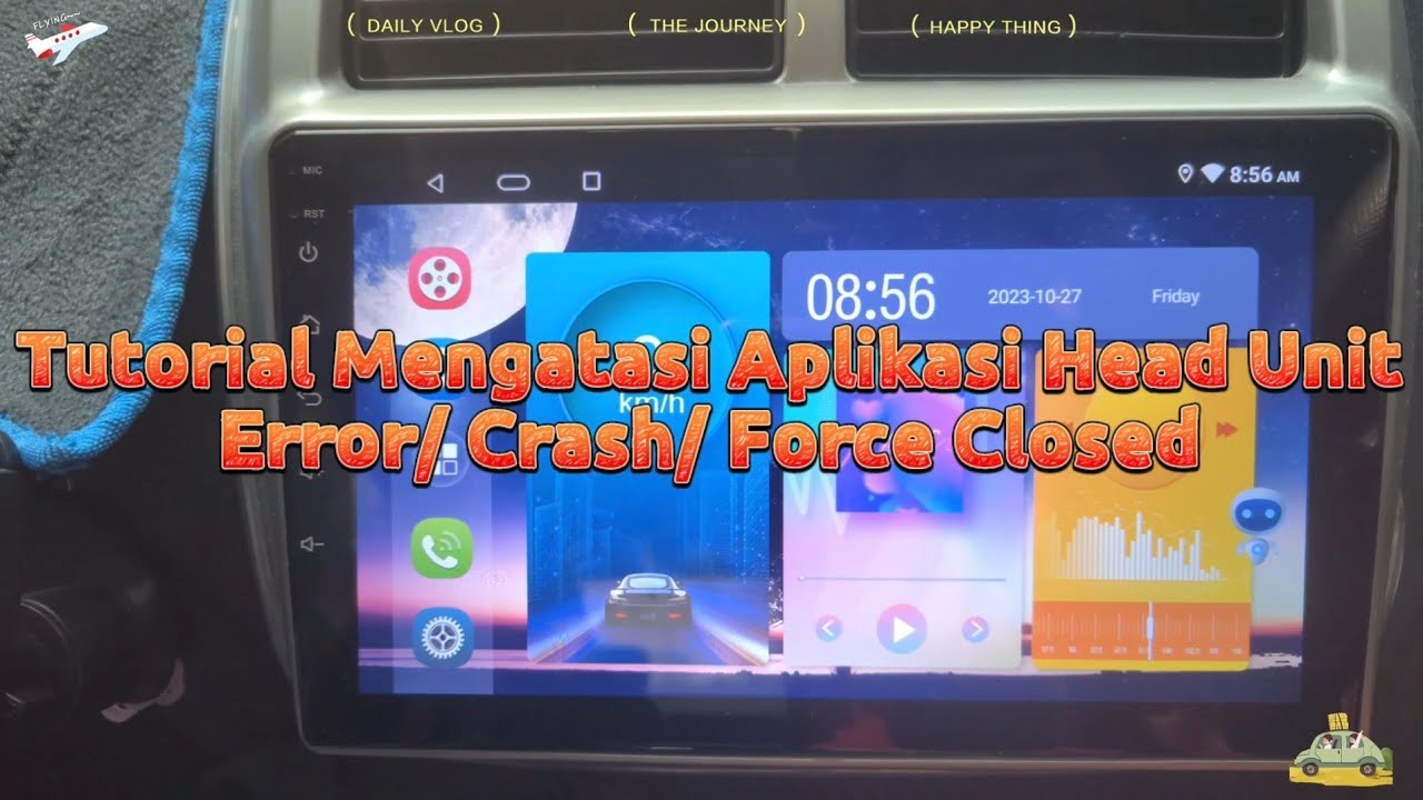 Tutorial Mengatasi Aplikasi Head Unit Android Error Crash Force Closed | Orca-9988 | A4 Family