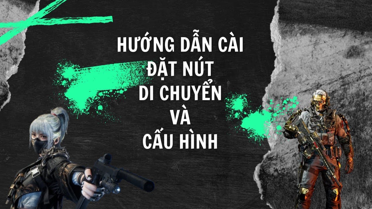 Hướng Dẫn Cài Đặt Nút Delta Force Mobile Để Chơi Mượt Nhất