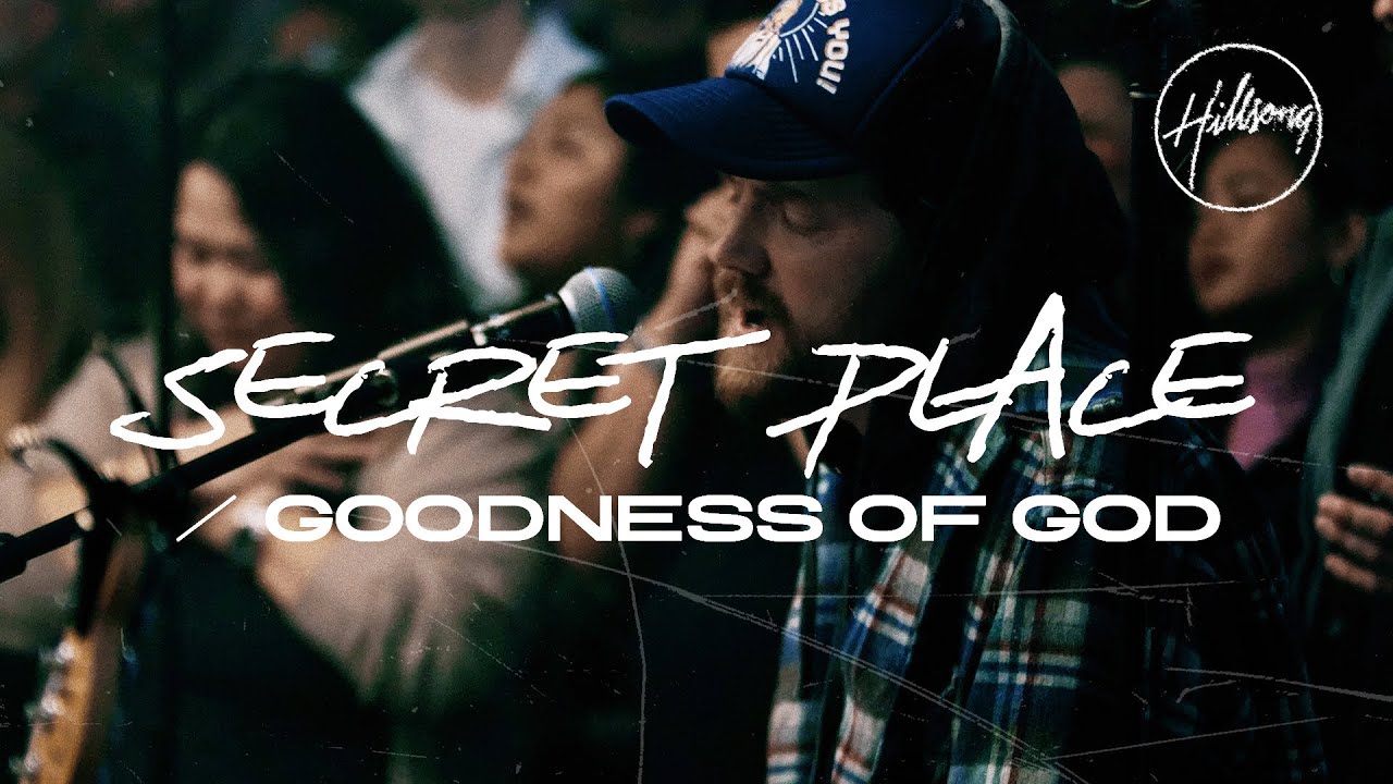 Secret Place / Goodness of God (Live at Team Night) - Hillsong Worship