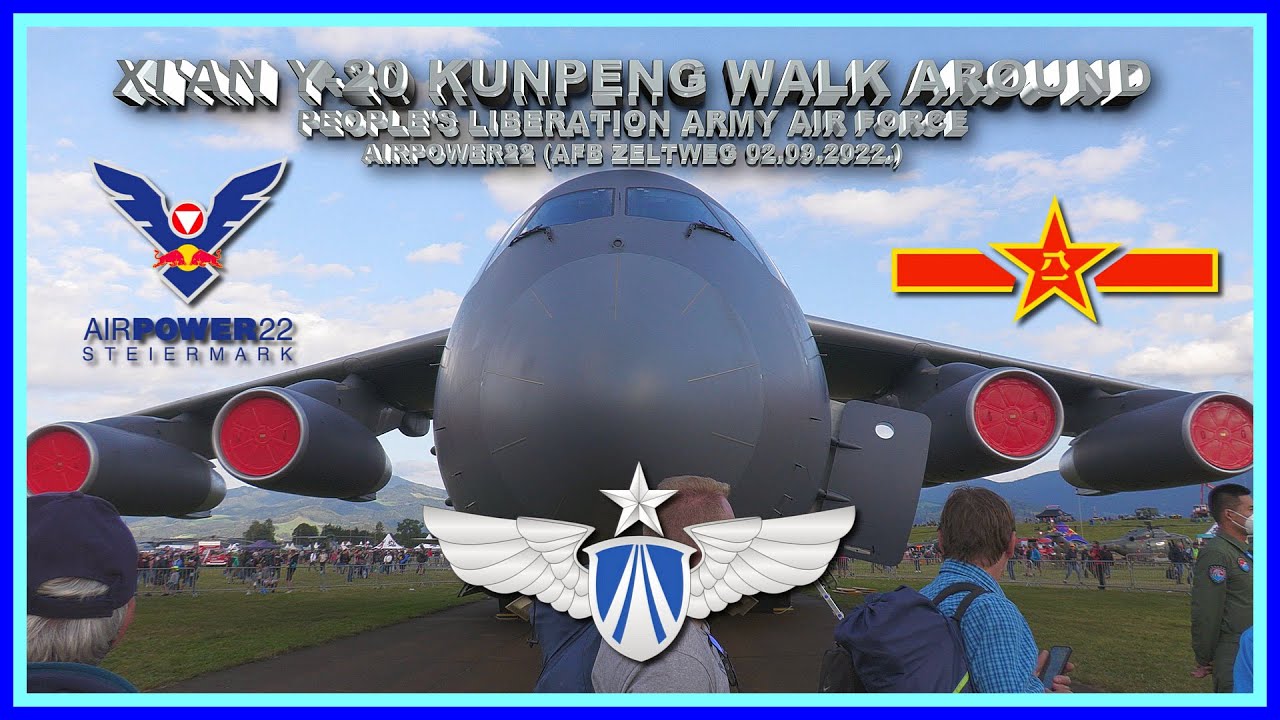 4K⁵⁰✈️🇨🇳 Xi'an Y-20 Kunpeng(PLAAF) Walk Around (AirPower22_AFB Zeltweg LOXZ 02.09.2022.)