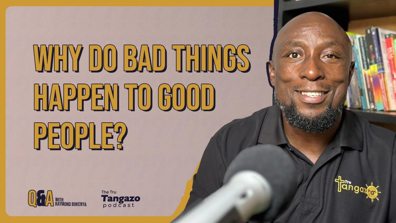 Why do BAD Things happen to GOOD People?  [ Q&A series Ep 03 ]