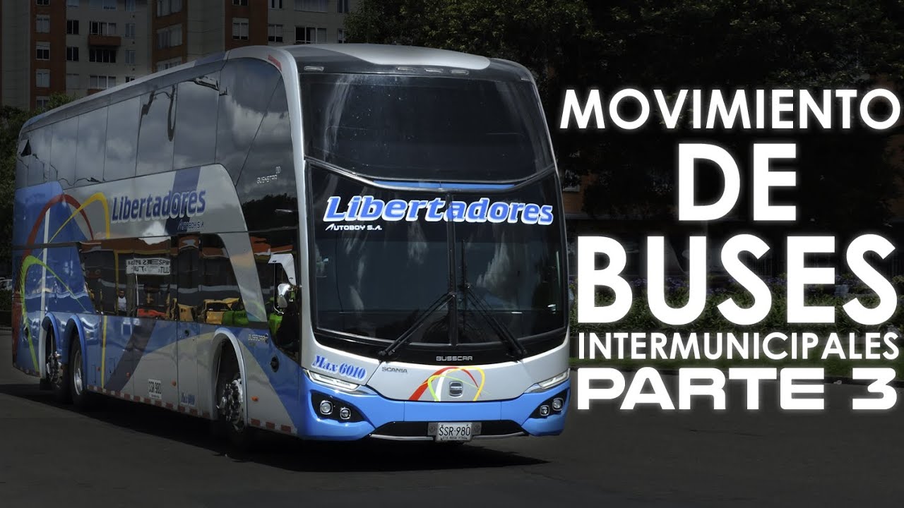Movimiento de buses intermunicipales y Turismo Parte 3