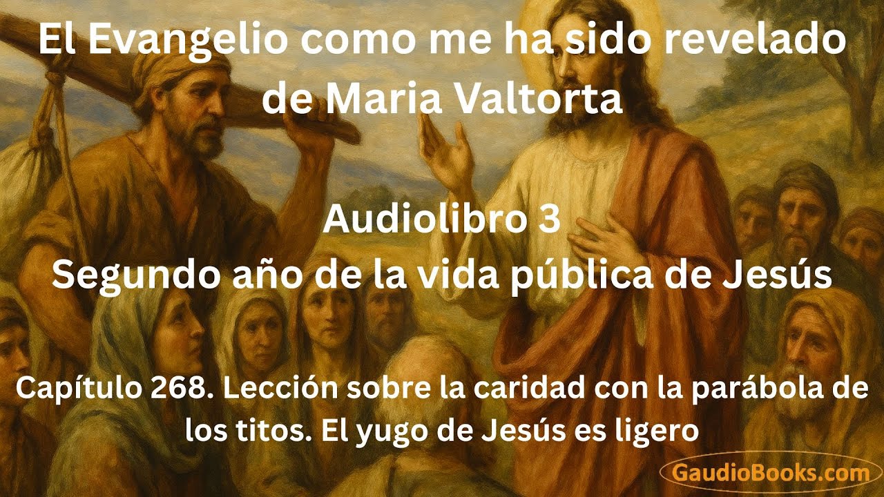 Lecci&oacute;n sobre la caridad - Cap&iacute;tulo 268 de Maria Valtorta - Gaudio Books