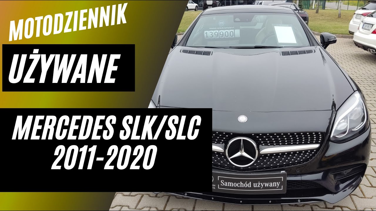 Motodziennik Używane - MERCEDES SLK/SLC R172 (oraz R171 i R170)