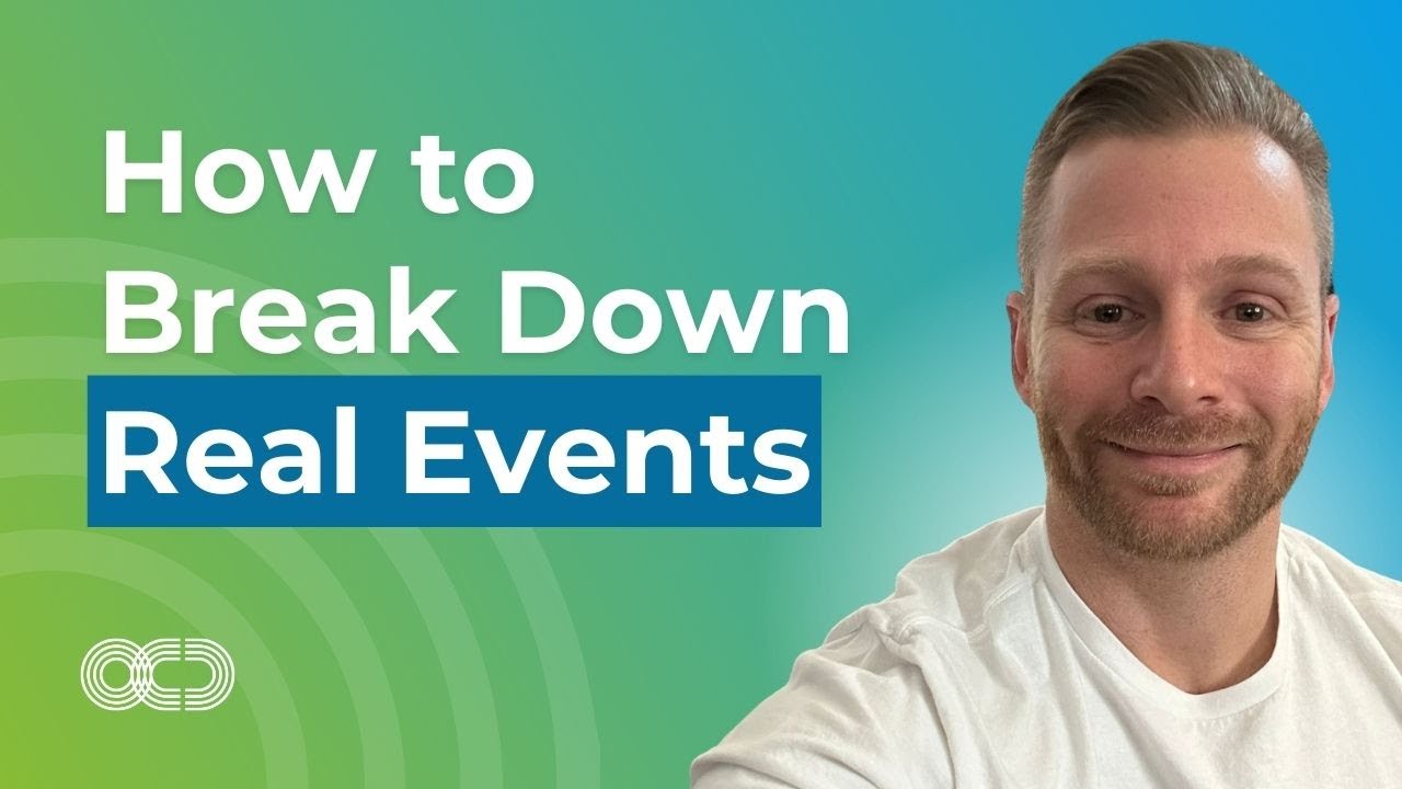 How to Break Down Real Events