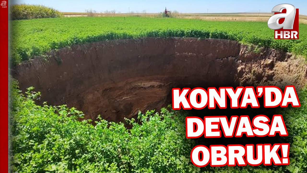 Konya'da 50 metre çapında 20 metre genişliğinde yeni bir obruk oluştu! | A Haber