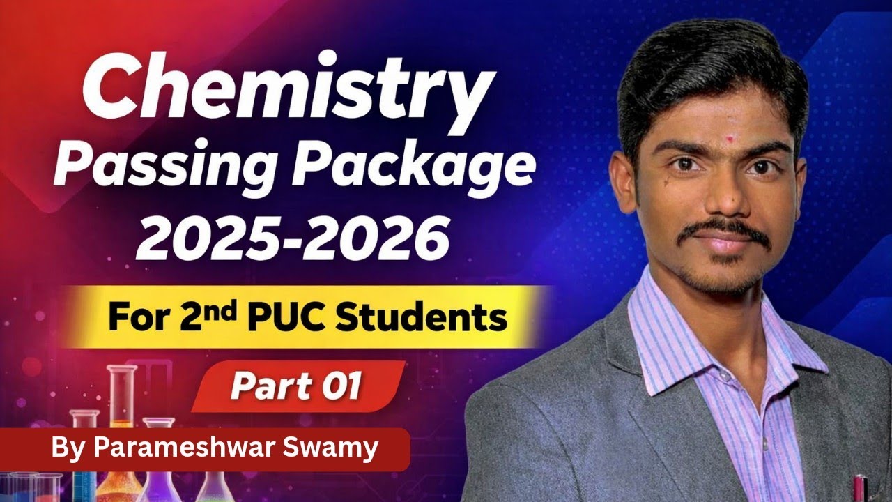Part 01 | Chemistry passing package | 2nd PUC By Parameshwar Swamy 