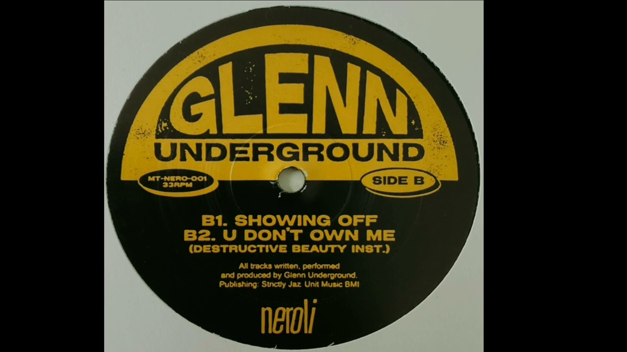 Glenn Underground | U Don't Own Me (Destructive Beauty Inst.)
