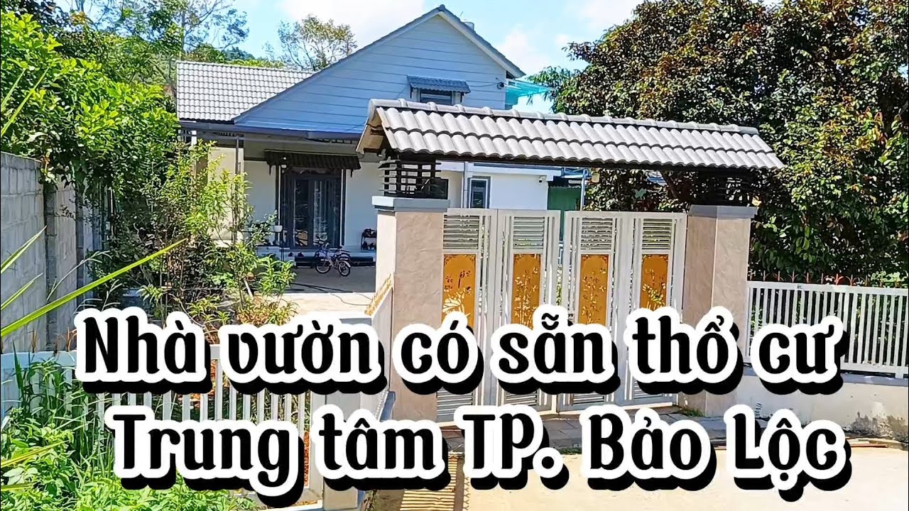 ( Đã bán )Bán nhà vườn tuyệt đẹp ngay Phường B'lao, TP. Bảo Lộc|| Diện tích 869m2 có 194m2 TC