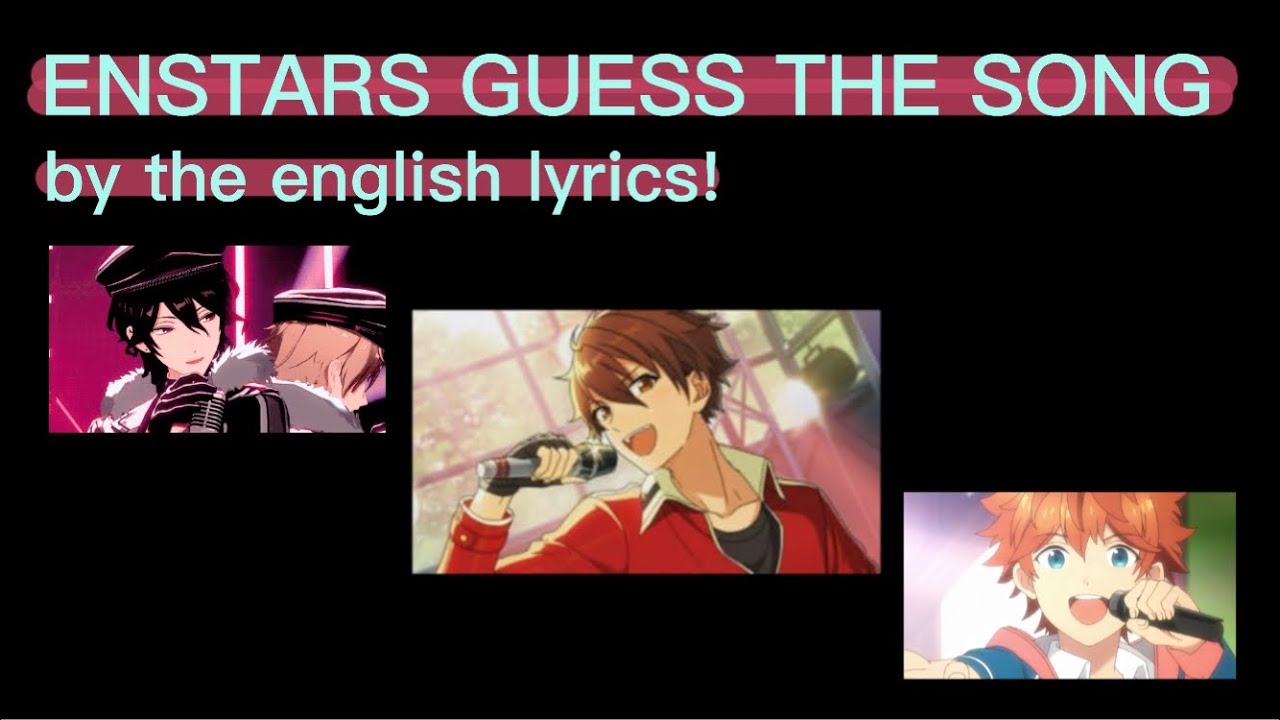 GUESS THE ENSEMBLE STARS SONG BY THE ENGLISH LYRICS