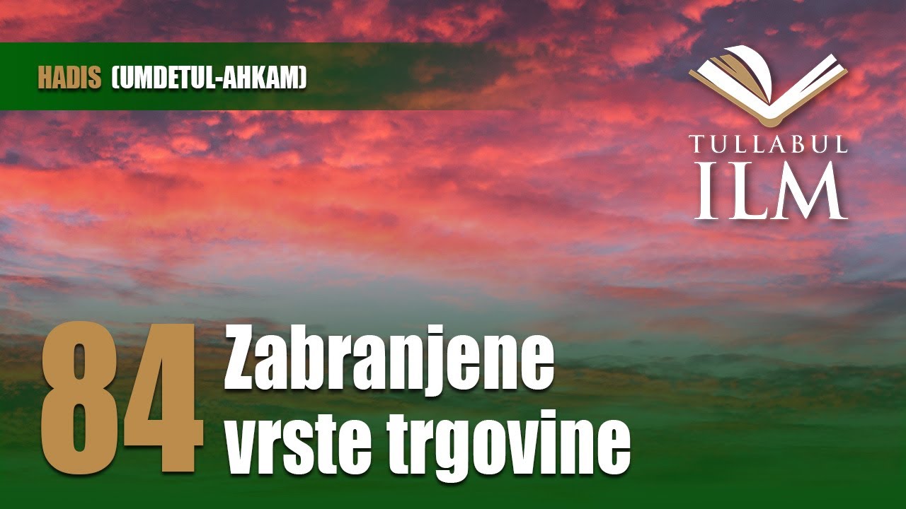 Zabranjene vrste trgovine - dr. Zijad Ljakić - Tullabul Ilm