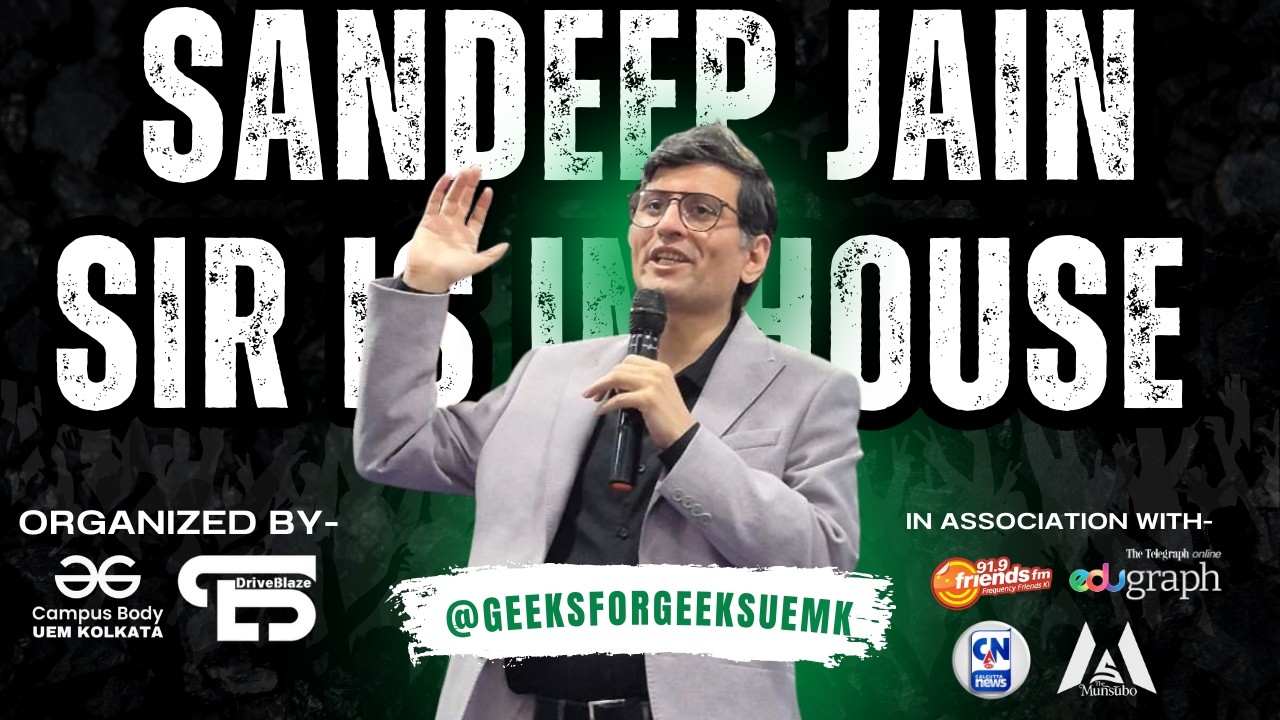 Sandeep Jain sir is In House || GeeksforGeeks Campus Body, UEM Kolkata || @GeeksforGeeksUEMK