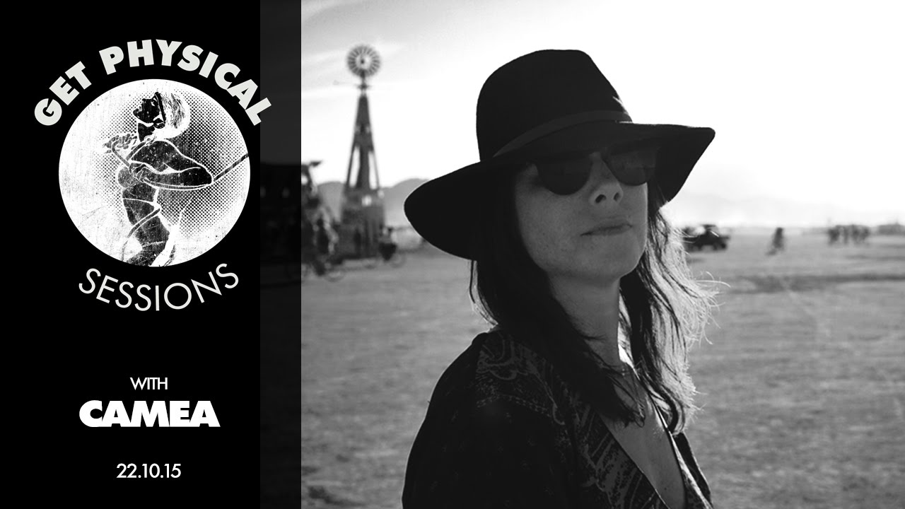 Get Physical Sessions Episode 56 with Camea