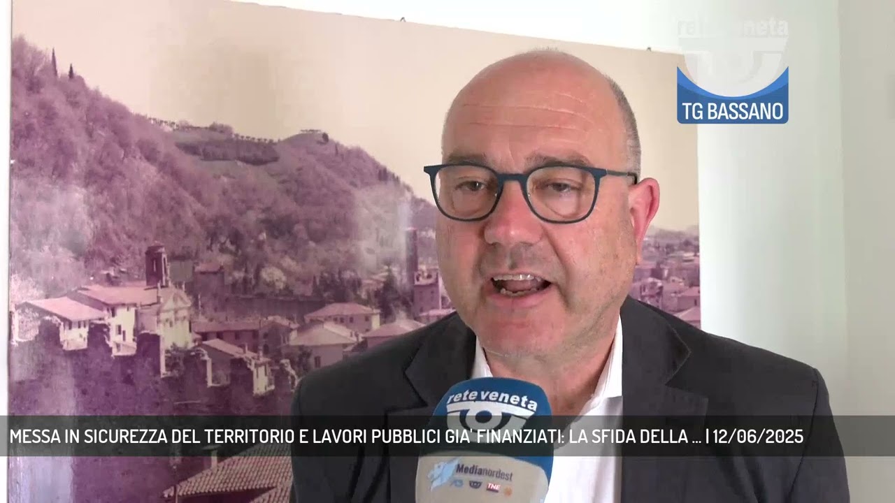 MESSA IN SICUREZZA DEL TERRITORIO E LAVORI PUBBLICI GIA' FINANZIATI: LA SFIDA DELLA ... | 12/06/2025