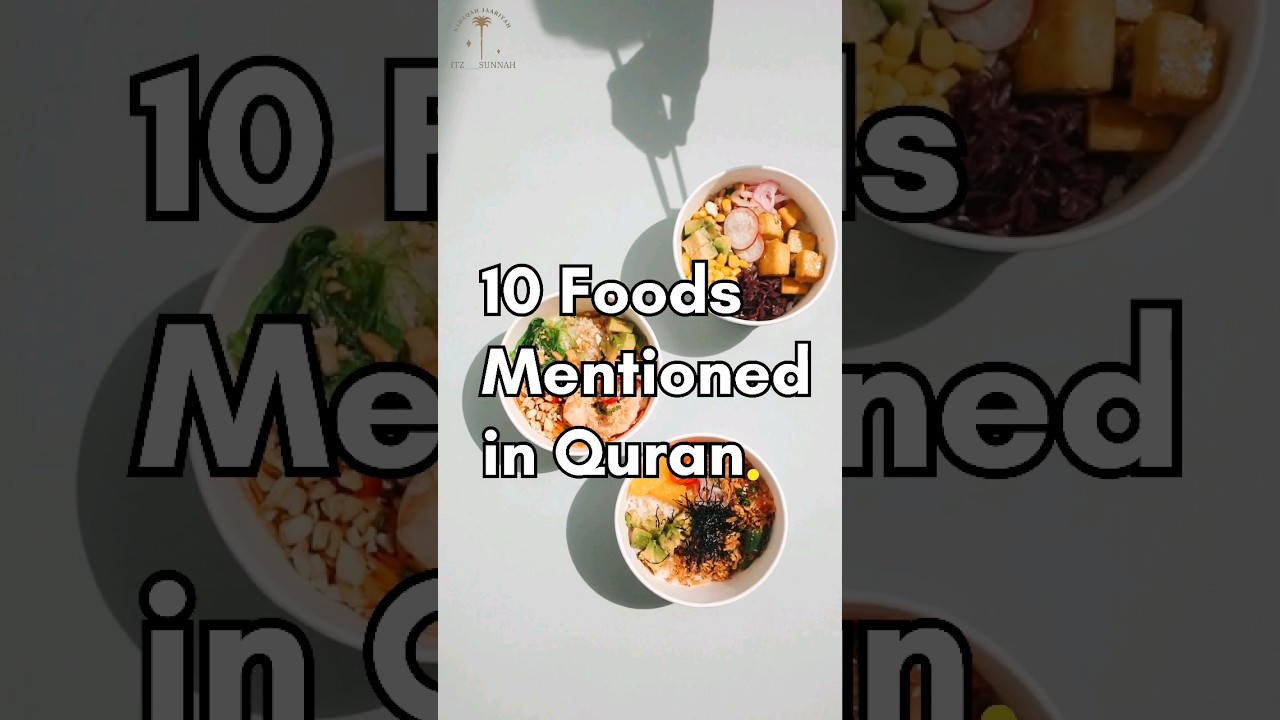 10 Foods Mentioned in Quran #allah #sunnah #quran