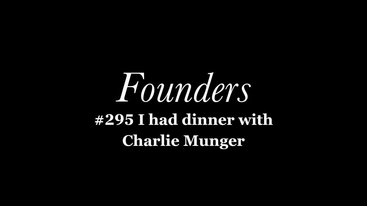 I had dinner with Charlie Munger