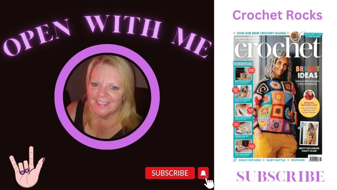 Open With Me No 107 Inside Crochet Magazine & Free Gifts | Crochet Rocks