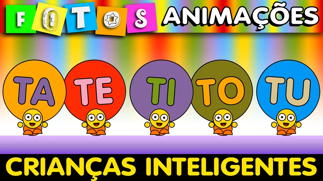 TA TE TI TO TU - CRIANÇAS INTELIGENTES AEIOU - A E I O U
