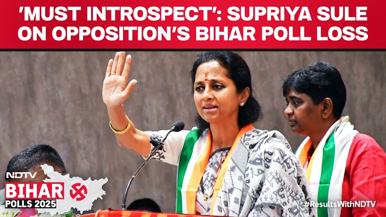Bihar Election Results | 'Must Introspect': Supriya Sule On Opposition's Bihar Poll Loss