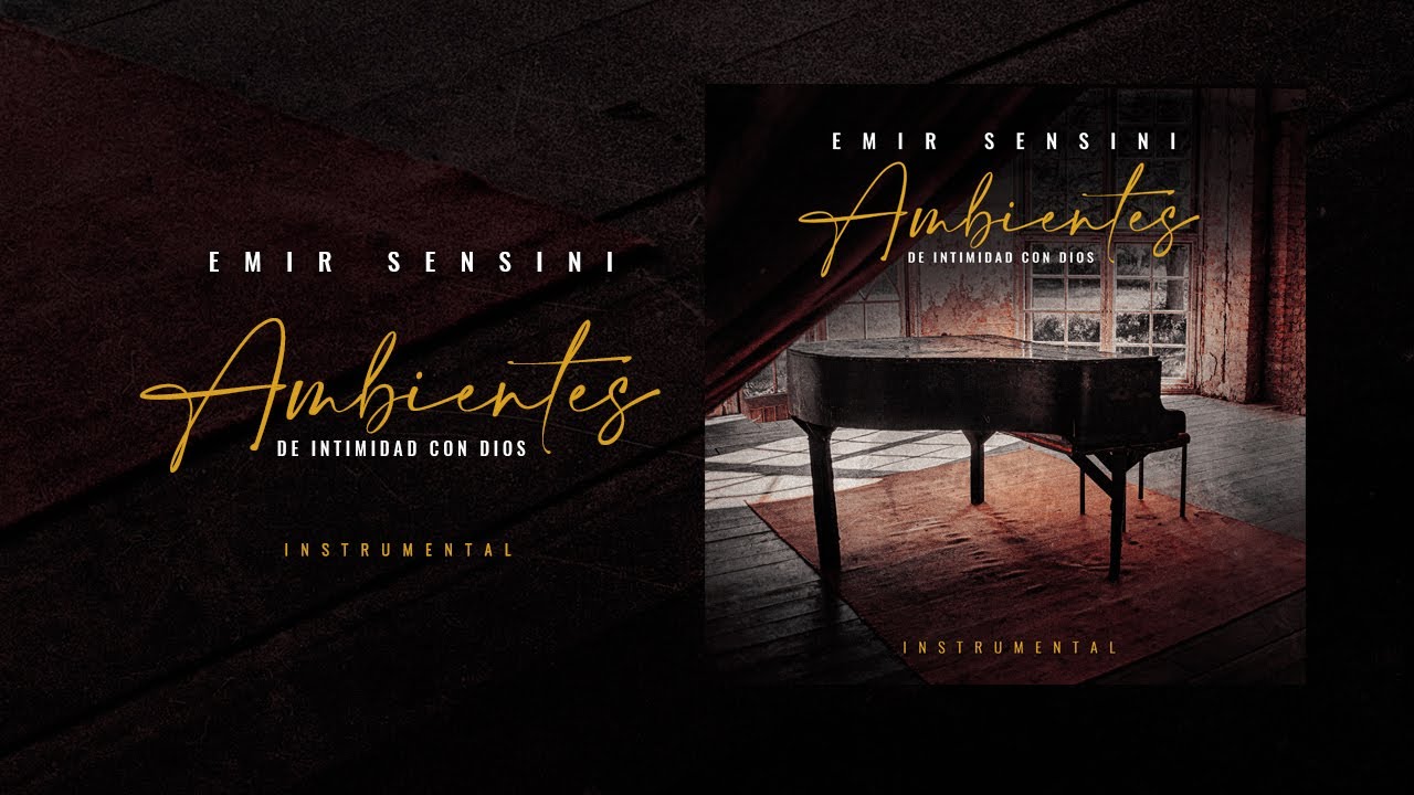 Ambientes de Intimidad con Dios - INSTRUMENTAL - EMIR SENSINI (CD COMPLETO)