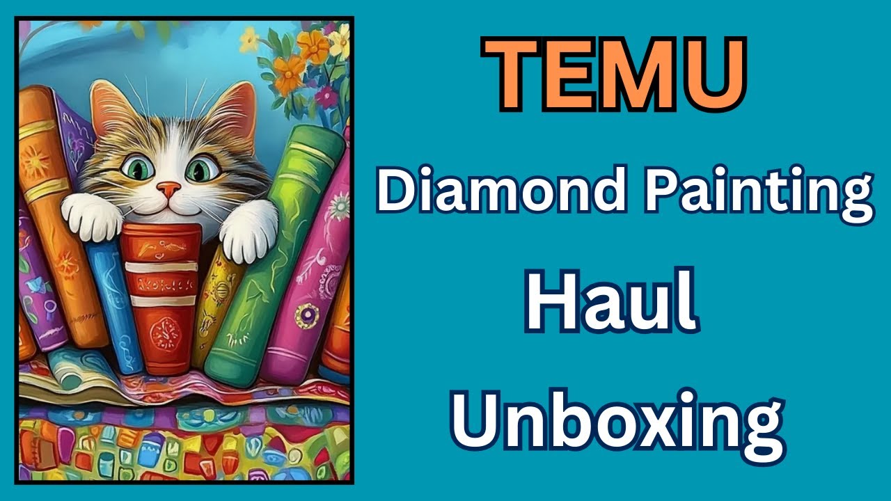 TEMU Diamond Painting Haul - Unboxing - Diamond Art - Budget Friendly Crafts