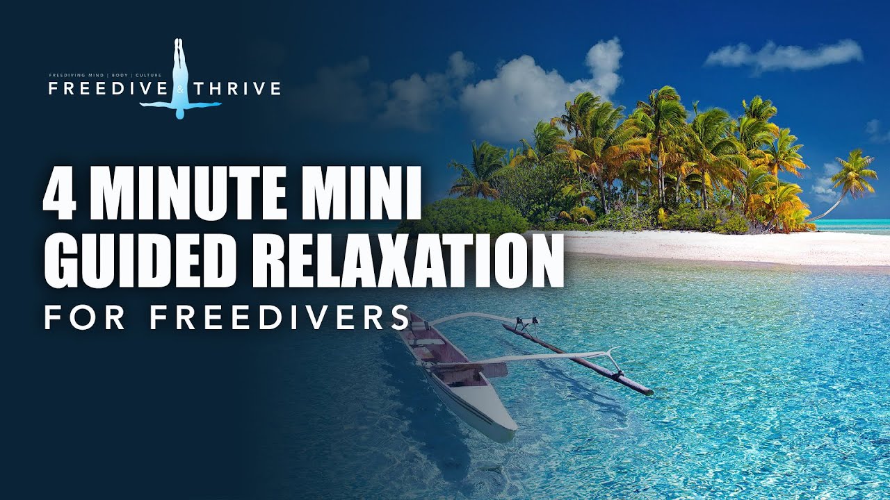 4 Minute Mini Guided Relaxation | Pre-dive Relaxation & Breathing for Freedivers