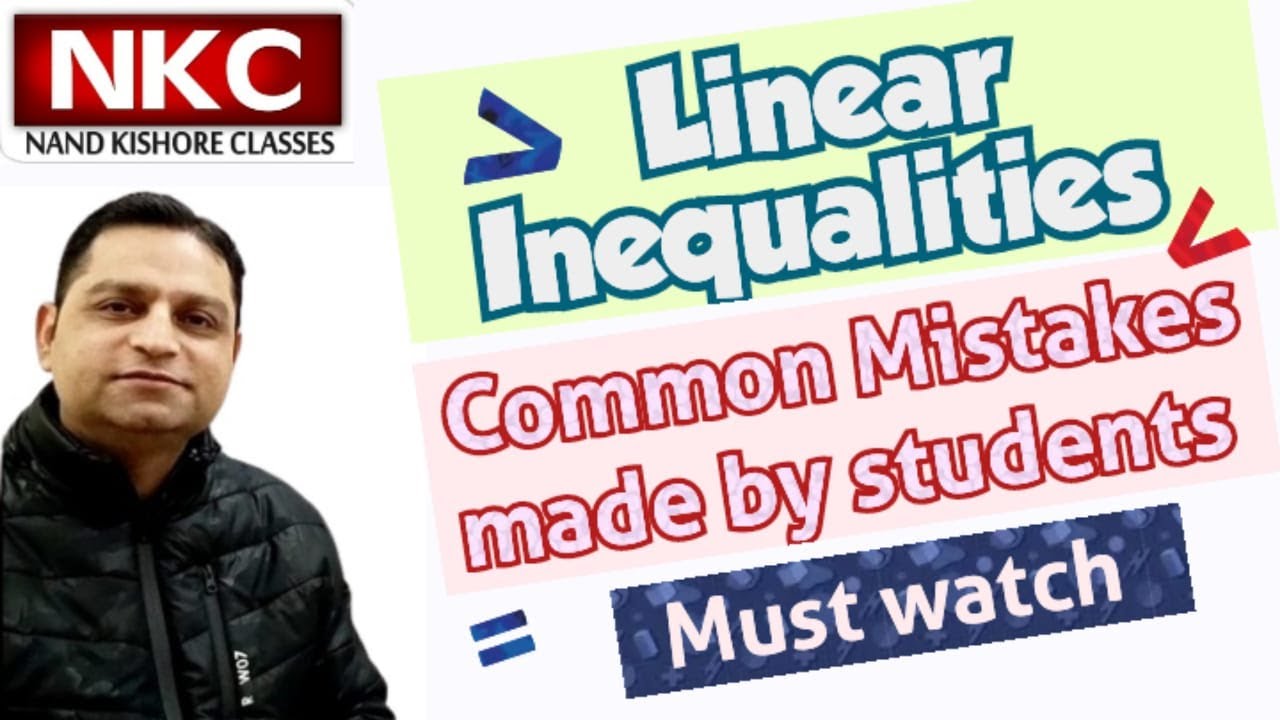 Linear Inequalities | Why Sign of inequalities changes | Common mistake made by students
