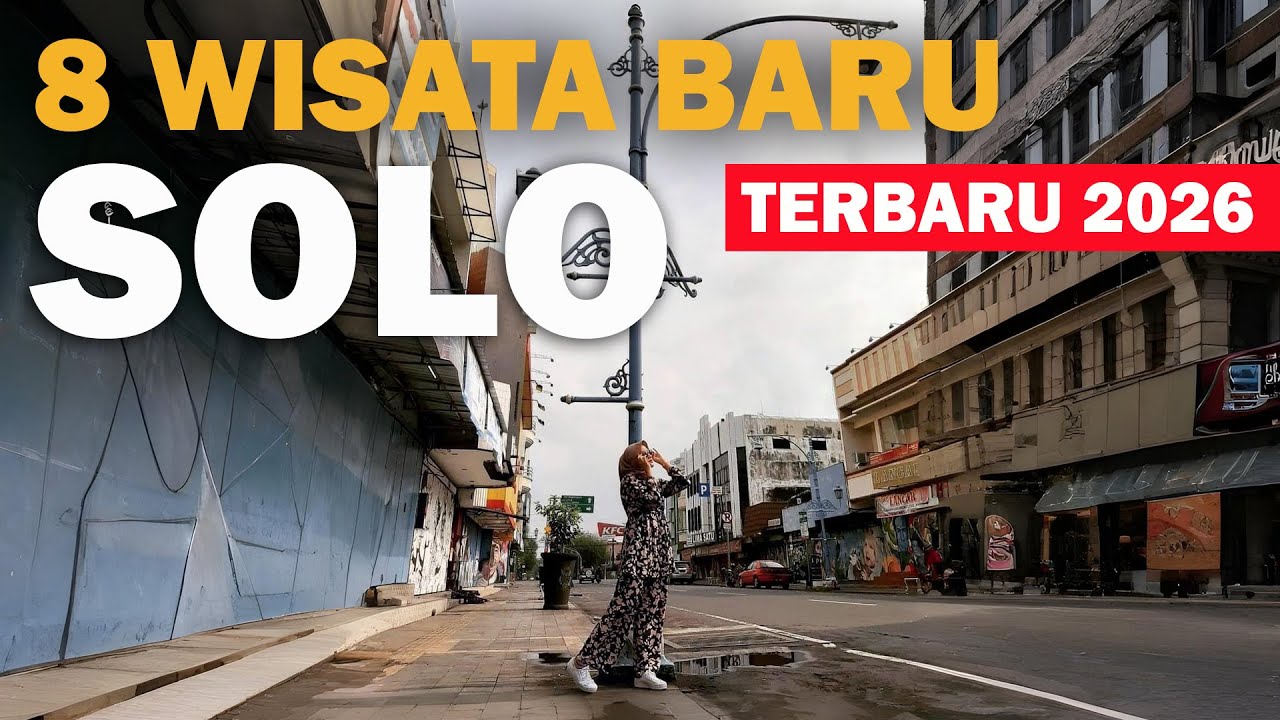 WISATA SOLO TERBARU 2026, SURAKARTA SELALU MENARIK