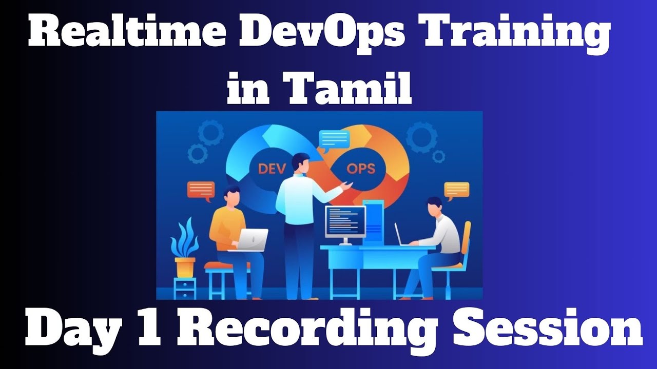💥Day 1 Session | Realtime Devops Training in Tamil  Fee Rs 5K Only  | Limited Seats Only  💥 Hurry Up
